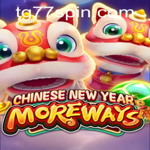 Unlock the Festivities of CHINESENEWYEARMOREWAYS: Celebrating Fortune with TG77