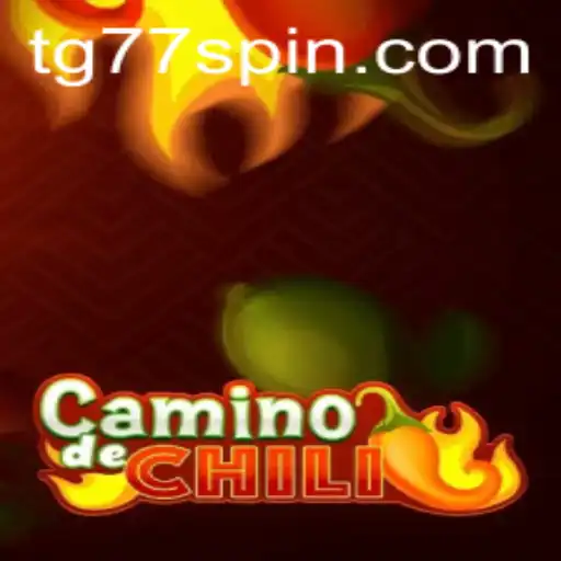 CaminodeChili: An Exciting Adventure with TG77