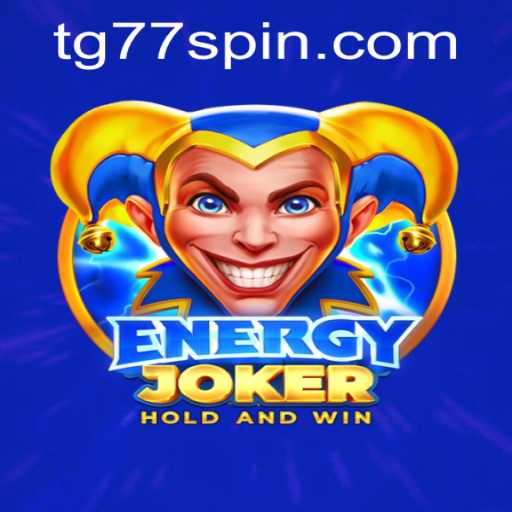 Unveiling the Exciting World of EnergyJoker: A Comprehensive Guide to TG77