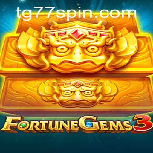 Discover the Excitement of FortuneGems3: A Game-Changing Experience with TG77