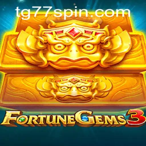 Discover the Excitement of FortuneGems3: A Game-Changing Experience with TG77