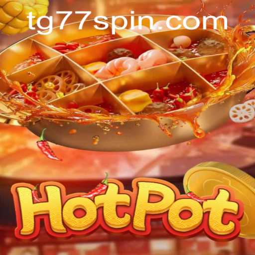 The Exciting World of Hotpot: A Deep Dive into the Game with TG77