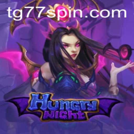 Discover the Thrills of HungryNight: A Journey into the Enigmatic World of TG77