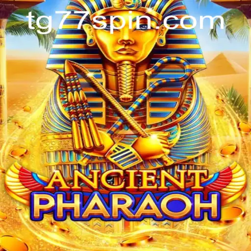 AncientPharaoh: Unlock the Mysteries with TG77