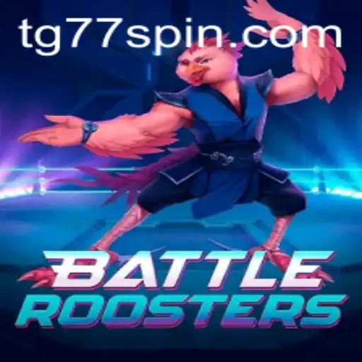 BattleRoosters: The Game that Crowns the Boldest Rooster with TG77