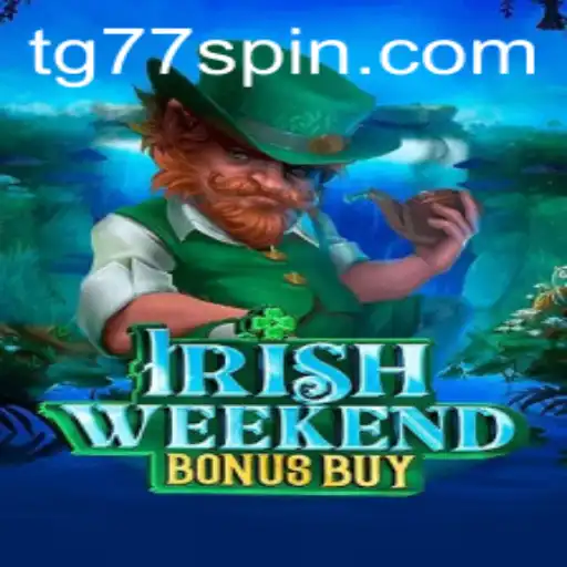 Exploring the Thrills of 'IrishWeekendBonusBuy'