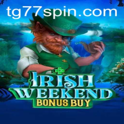 Exploring the Thrills of 'IrishWeekendBonusBuy'