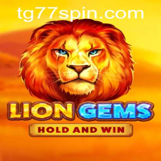 Exploring the Exciting World of LionGems: The Ultimate TG77 Adventure