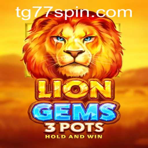 Unpacking the Thrills of LionGems3pots