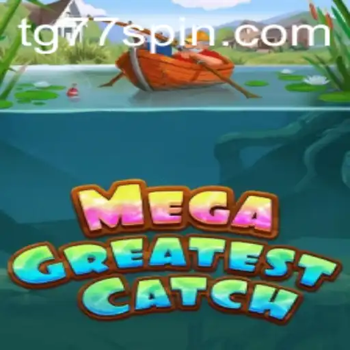 Discover the Thrills of MegaGreatestCatch: A Comprehensive Guide to the Game