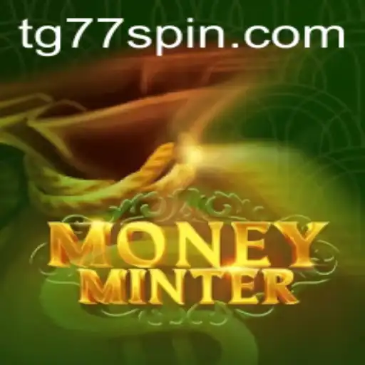 Discover the Intriguing World of MoneyMinter: Your Guide to Mastering TG77