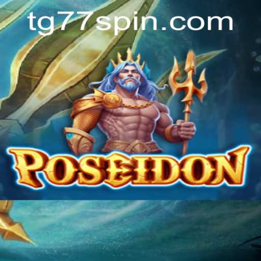 Dive into the World of Poseidon: The TG77 Gaming Experience