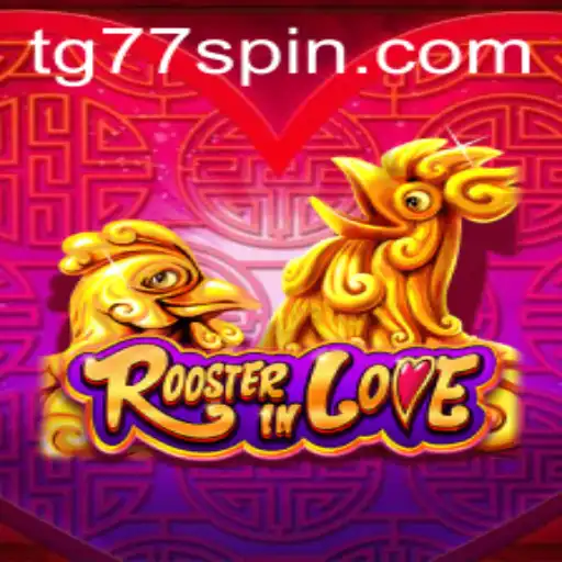 Unveiling RoosterInLove: The Enchanting World of TG77