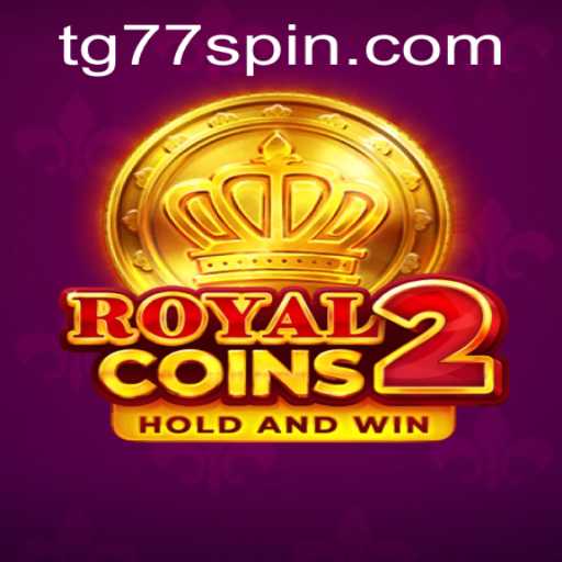 Exploring the Thrilling World of RoyalCoins2 with the Unique Twist of TG77
