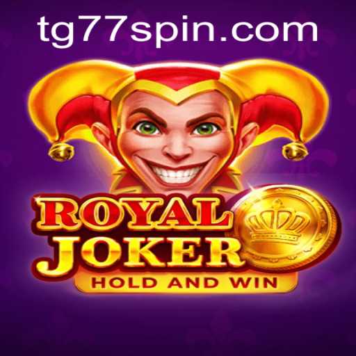 Discover the Excitement of RoyalJoker: Unleash the Thrill with TG77