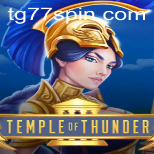 Discover the Electrifying World of TempleofThunder: Unraveling the Mysteries of TG77