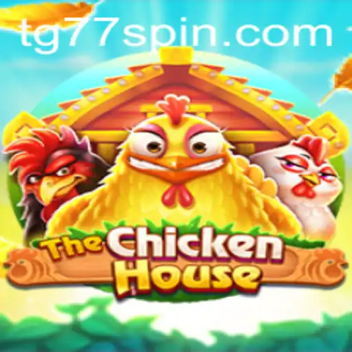 Unveiling TheChickenHouse: A Thrilling New Game Adventure with TG77