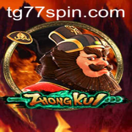 ZhongKui: A New Gaming Phenomenon with TG77